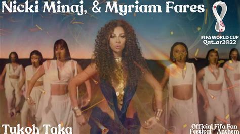 Tukoh Taka Official Fifa Fan Festival Anthem Nicki Minaj Myriam