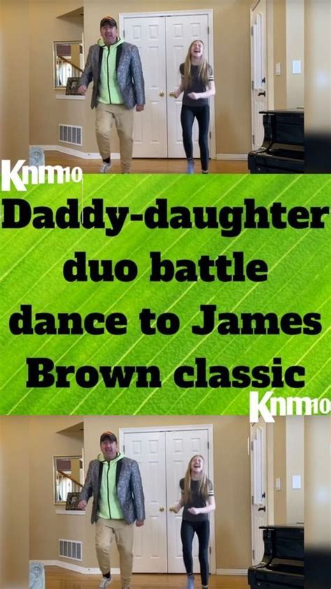 Daddy Daughter Duo Battle Dance To James Brown Classic Artofit