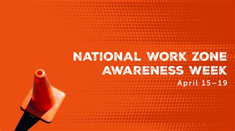 Honoring National Work Zone Awareness Week The Heritage Group Our