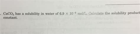 Solved Caco Has A Solubility In Water Of Times Chegg