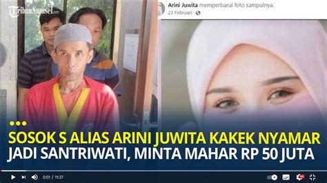 Sosok S Alias Arini Juwita Kakek Nyamar Jadi Santriwati Minta Mahar Rp