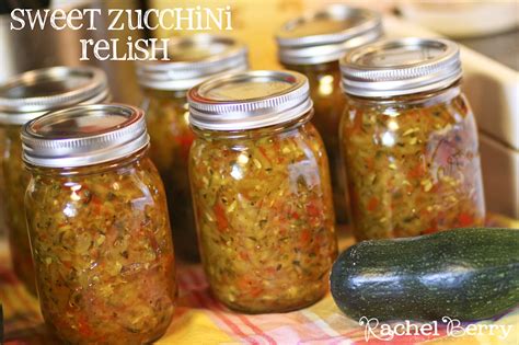 The Rachel Berry Blog: { Sweet Zucchini Relish ~ The Recipe }