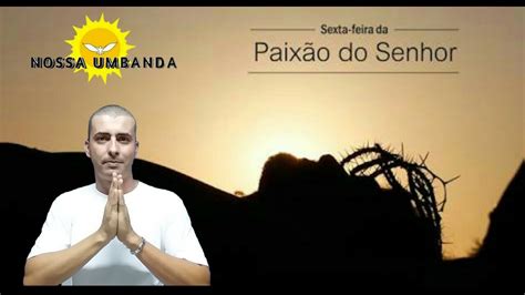 Sexta Feira Santa Na Umbanda YouTube