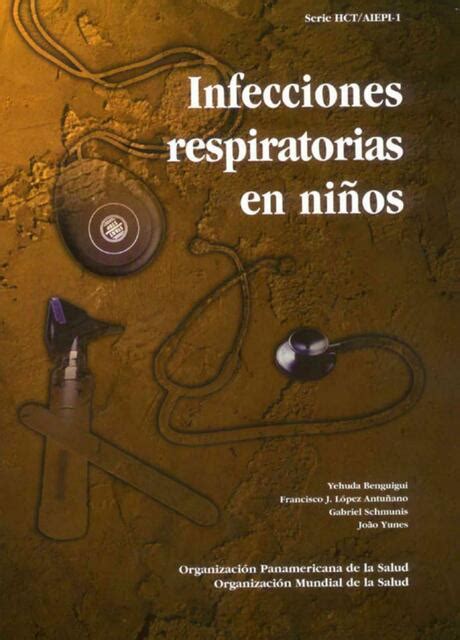 Infecciones Respiratorias En Ninos OPS Elias Calei UDocz