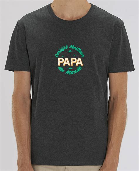 Tee Shirt Certifi Meilleur Papa Du Monde Humour Tunetoo