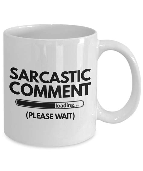 Sarcastic Coffee Mugs Sarcastic Comment Loading Please Etsy Canada