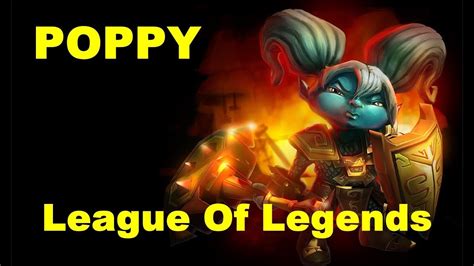 Poppy The Valiant Defender Of League Of Legends In Gameplay Strategy And Lore