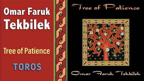 Toros Omar Faruk Tekbilek Tree Of Patience Youtube Music