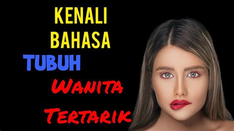 Tanda Bahasa Tubuh Wanita Yang Tertarik Pada Pria YouTube