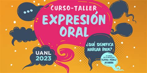 Curso Taller De Expresi N Oral Uanl Cultura Uanl