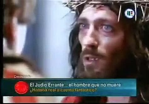 Extranormal Judio Errante El Hombre Que Nunca Muere V Deo Dailymotion