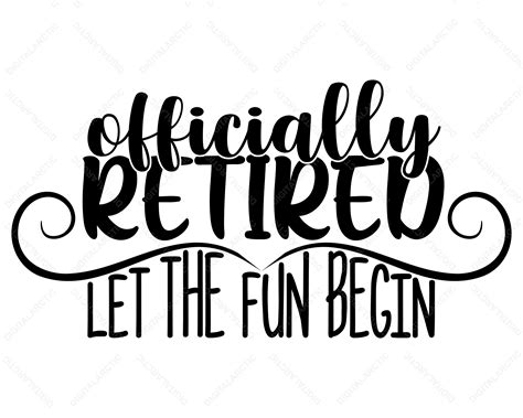 Officially Retired Let The Fun Begin Svg Png Colorful Funny Etsy