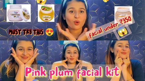 Pink Plum Facial Kit😍 Facial At Home Facial Under ₹350😱 Ghar Per Kaise Kare Facial Under