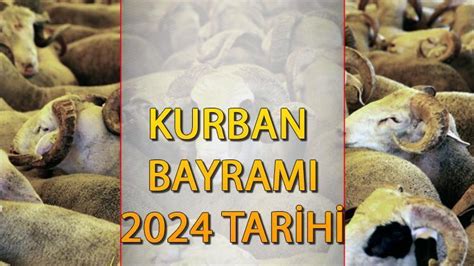 KURBAN BAYRAMI NE ZAMAN 2024 HANGİ GÜN Arefe günü ve Kurban Bayramı