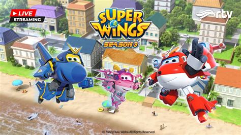 Live Super Wings Rtv Mission Teams Season Kompilasi Youtube