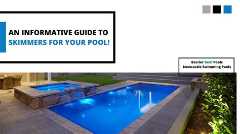 An Informative Guide To Skimmers For Your Pool Newcastle Swimming Pools