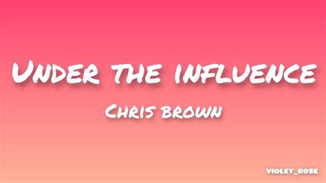 Under The Influence Chris Brown Lyrics Your Body Lightweight Speaks