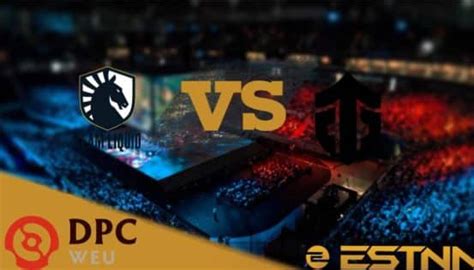 Team Liquid Vs Entity Preview And Predictions Dpc Weu Tour