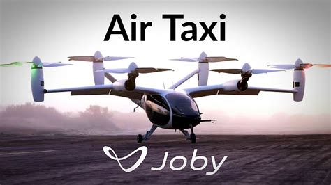 Joby S Air Taxi Times Quieter Than A Helicopter Youtube