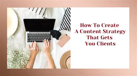 How To Create A Content Strategy That Gets You Clients Kat Millar