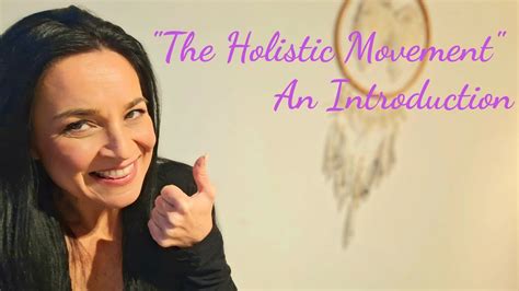 The Holistic Movement An Introduction Youtube