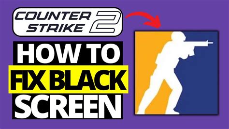 How To Fix Black Screen In CS2 Crashing On Startup Counter Strike 2