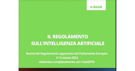 La Sintesi Del Regolamento Europeo Sull Intelligenza Artificiale In Un