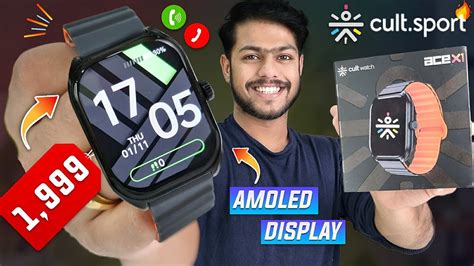 Best Smartwatch For Rs 1 999 Cult Watch Ace X1 Amoled Bluetooth