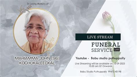 Funeral Service Live Mariamma John Kochukaleeckal Youtube