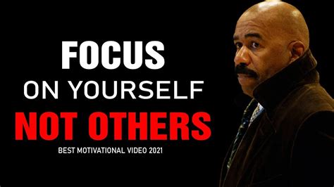 FOCUS ON YOURSELF NOT OTHERS Steve Harvey Jim Rohn Les Brown Ed