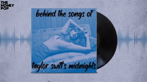 Taylor Swift Takes Us Behind The Songs Of Midnights Thp