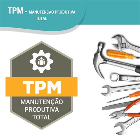 MANUTENÇÃO PRODUTIVA TOTAL TPM