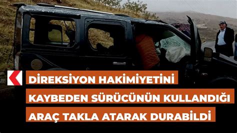 Direksiyon Hakimiyetini Kaybeden S R C N N Kulland Ara Takla Atarak