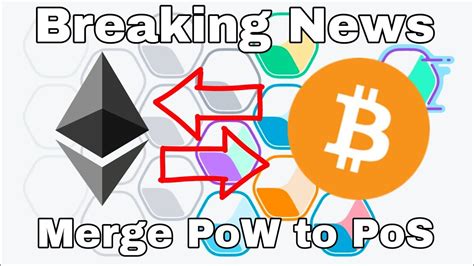 Breaking News Merge Pow To Pos Eth Btc Youtube