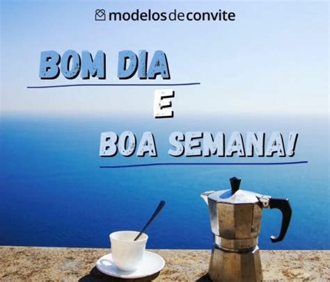 Boa Semana Frases E Mensagens Para Desejar Uma Tima Semana