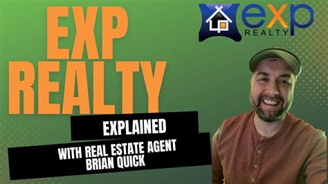 Exp Realty Explained With Exp Real Estate Agent Brian Quick Agent