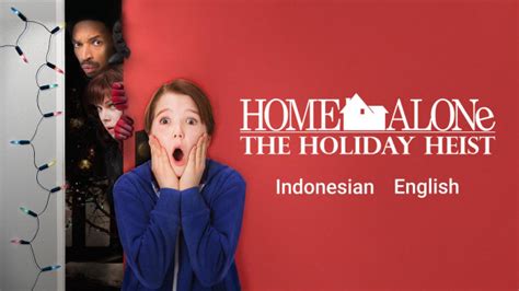 Home Alone: The Holiday Heist full movie. Family film di Disney+ Hotstar.