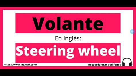 C Mo Se Dice Volante En Ingl S Volante En Ingles Youtube