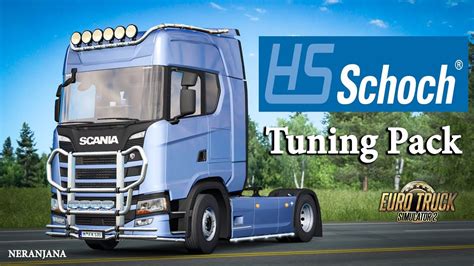 HS Schoch Tuning Pack Euro Truck Simulator 2 New DLC YouTube