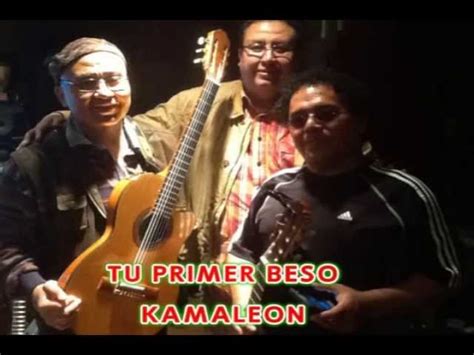 Tu Primer Beso Kamaleon Chords Chordify