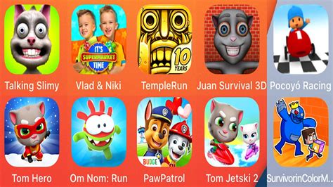 Talking Slimy Vlad Niki Temple Run Juan Survival Pocoyo Tom Hero Om