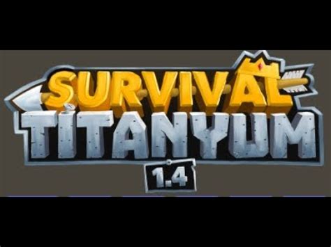 Son Oyuncu Survival Titanyum G Ncellemesi Hakk Nda Bilgiler Youtube