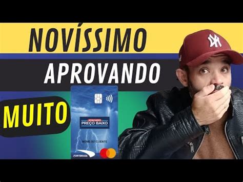 Novo Cartão Da Fortbrasil Fácil Aprovação Aprovando Muito YouTube