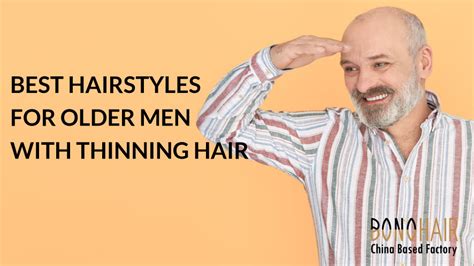 Best Hairstyles For Older Men With Thinning Hair