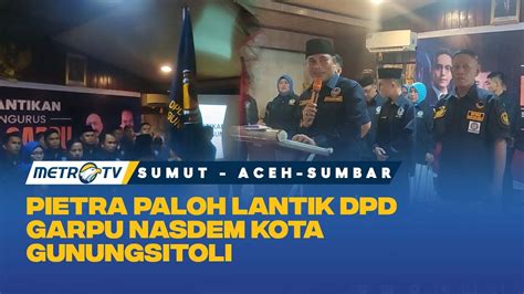 Pietra Paloh Lantik DPD GARPU NasDem Kota Gunungsitoli YouTube