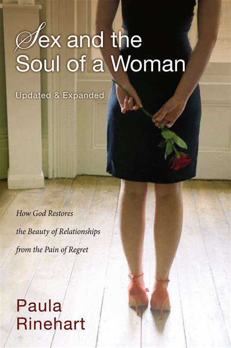 Sex And The Soul Of A Woman How God Restores The Beauty Of Relationship From The Pain Of Regret