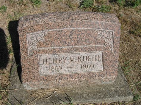 Henry Martin Kuehl 1869 1960 Mémorial Find a Grave