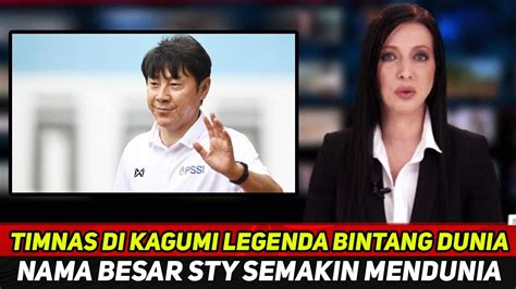 Mendunia Shin Tae Yong Kian Melangit Legenda Bola Dunia Takjub Oleh