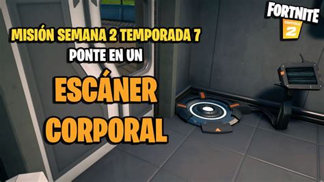 ¿dónde Está El Escáner Corporal En Fortnite Temporada 7 Meristation