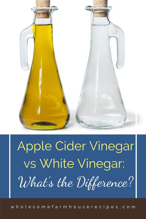 Apple Cider Vinegar Vs White Vinegar What’s The Difference Wholesome Farmhouse Recipes